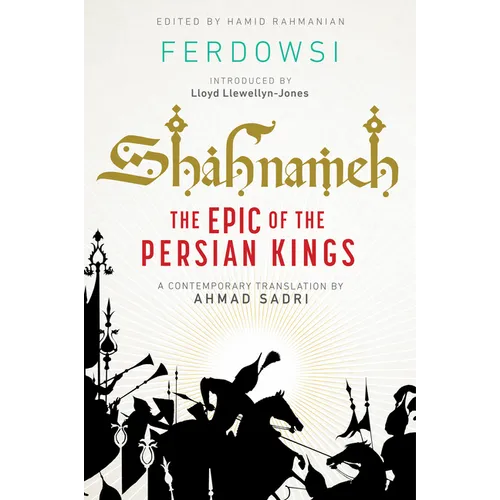 Shahnameh: The Epic of the Persian Kings [Readers Edition]