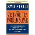 The Screenwriter's Problem Solver: How to Recognize, Identify, and Define Screenwriting Problems