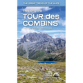 Trekking the Tour Des Combins: Two-Way Trekking Guide with 1:40k Mapping and 10 Different Itineraries