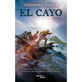 El Cayo. Ganador del Premio Lewis Carroll / The Cay. Lewis Carroll Shelf Award Winner