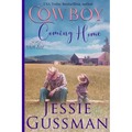 Cowboy Coming Home Large Print Edition: Coming Home to North Dakota Book Two