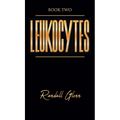 Leukocytes: Book Two