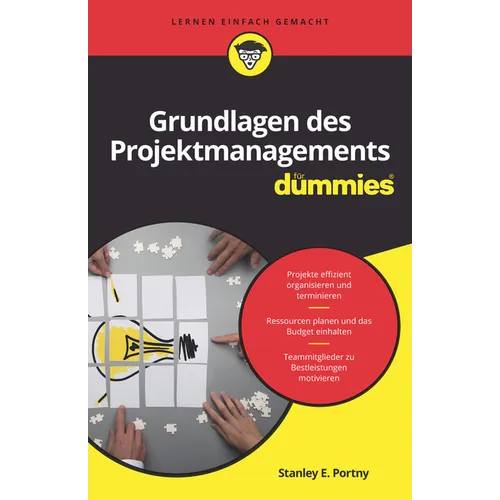 Grundlagen des Projektmanagements für Dummies