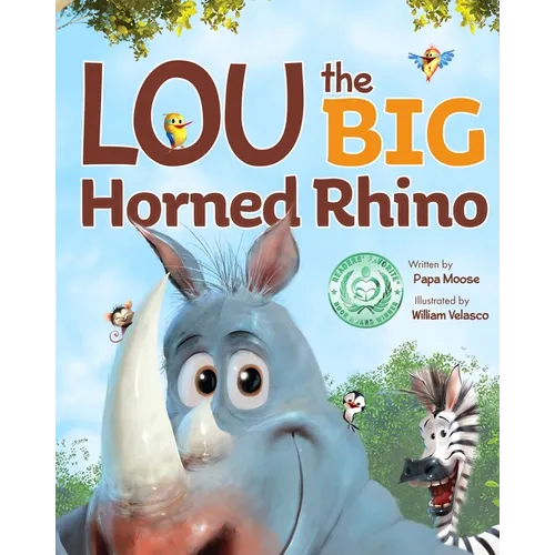 Lou the Big Horned Rhino: A Funny Rhyming Children's Book About Positive Self-Esteem