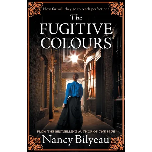 The Fugitive Colours: A gripping historical thriller of mystery, deception and deadly secrets