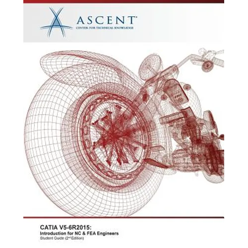 Catia V5-6r2015: Introduction for NC & FEA Engineers
