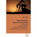 Waterflooding Heavy Oil Reservoirs