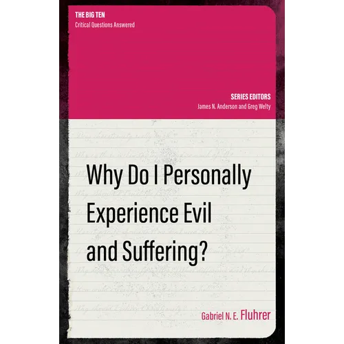 Why Do I Personally Experience Evil and Suffering?