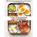 Low Potassium Diet Cookbook: 50+ Side dishes, Salad and Pasta recipes designed for Low Potassium diet