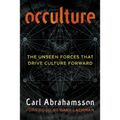 Occulture: The Unseen Forces That Drive Culture Forward