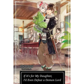 If It's for My Daughter, I'd Even Defeat a Demon Lord: Volume 1 (Light Novel)