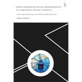 From Corporate Social Responsibility to Corporate Social Liability: A Socio-Legal Study of Corporate Liability in Global Value Chains