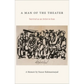 A Man of the Theater: Survival as an Artist in Iran