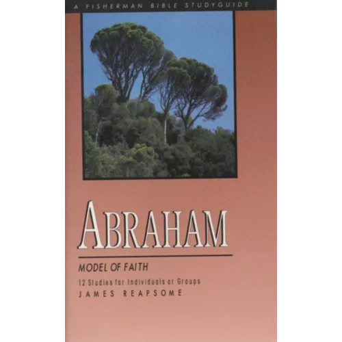 Abraham: Model of Faith - Paperback