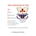 The Exposure of Anti Christ's League Of The Untouchables, Inc.
