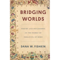Bridging Worlds: Poetry and Philosophy in the Works of Immanuel of Rome