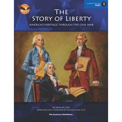 The Story of Liberty, Student's Edition 1: America's Ancient Heritage Through the Civil War