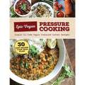 Epic Vegan Pressure Cooking