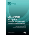 Sensor Data Analytics: Challenges and Methods for Data-Intensive Applications