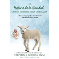 La Historia de la Navidad Como Siempre Será Contada