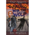 Traveling With the Wolf: Tales of the Rougarou Book 5