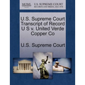 U.S. Supreme Court Transcript of Record U S V. United Verde Copper Co