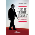 Vers le miracle béninois: L'épreuve du pouvoir et de la démocratie