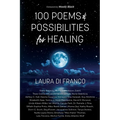 100 Poems and Possibilities for Healing