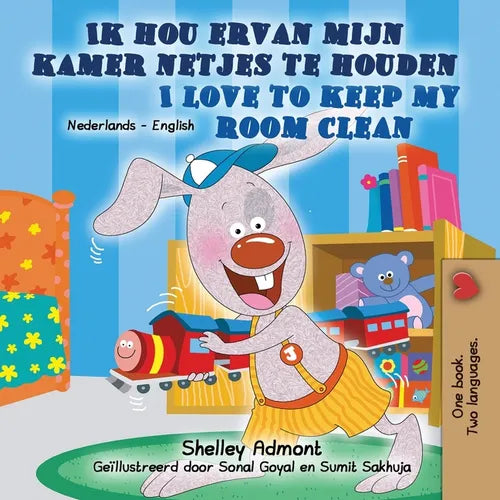 Ik hou ervan mijn kamer netjes te houden - I Love to Keep My Room Clean: Dutch English Bilingual Edition