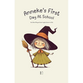 Anneke's First Day at School: And Other Bilingual Dutch-English Stories for Kids