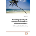 Providing Quality-of-Service Guarantees in Wireless Networks