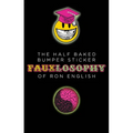 The Half-Baked Bumper Sticker Fauxlosophy of Ron English: A Sticker Book