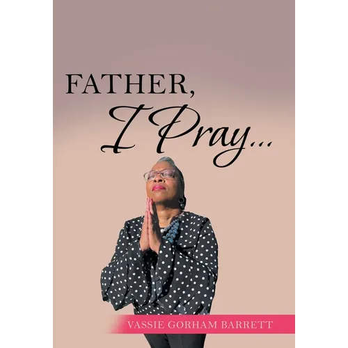 Father, I Pray...