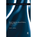 Black Celebrity, Racial Politics, and the Press: Framing Dissent