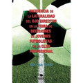 Incidencia de la Lateralidad del Ojo Director En La Toma de Decisiones de Jóvenes Futbolistas de Un Club Profesional