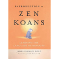 Introduction to Zen Koans: Learning the Language of Dragons