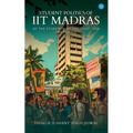 Student Politics of IIT Madras
