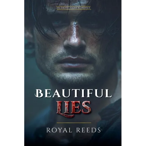Beautiful Lies: An Erotic Dark Romance