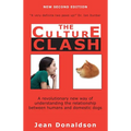 Culture Clash: A Revolutionary New Way of Understanding the Relationship Between Humans and Domestic Dogs