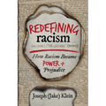 Redefining Racism: How Racism Became "Power + Prejudice"