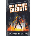 Execute: A Scifi Progression Fantasy Series