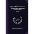 Cyclopedia of Commerce, Accountancy, Business Administration ...; Volume 4