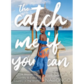 The Catch Me If You Can: One Woman's Journey to Every Country in the World
