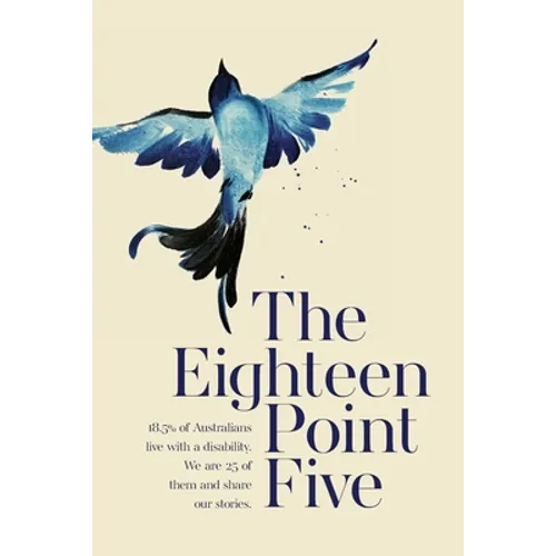 The Eighteen Point Five: 18.5% of Australians live with a disability. We are 25 of them and share our stories.