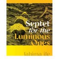 Septet for the Luminous Ones