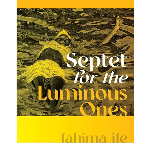 Septet for the Luminous Ones