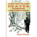 Journey Into Wholeness. Prayer for Inner Healing an Essential Ministry of the Church