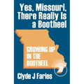 Yes, Missouri, There Really Is a Bootheel: Growing Up in the Bootheel