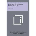 History Of Indiana University, V1: 1820-1902