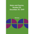 Notes and Queries, Number 09, December 29, 1849